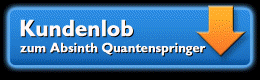 Kundenlob Absinth Quantenspringer